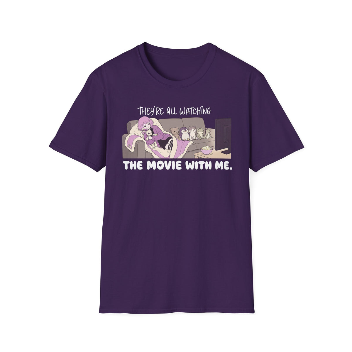 They're All Watching The Movie With Me T-shirt