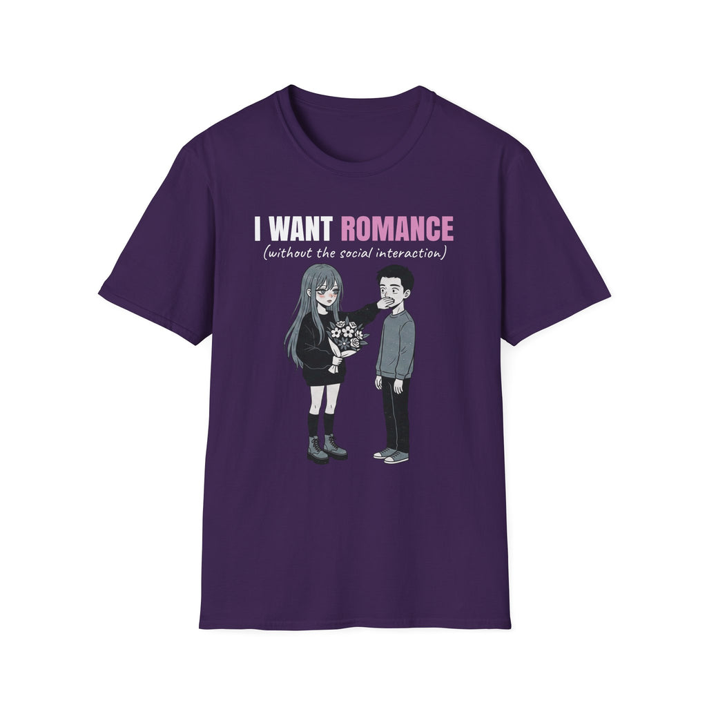 I Want Romance Without The Social Interaction T-shirt