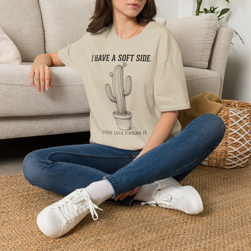 I Have A Soft Side T-shirt