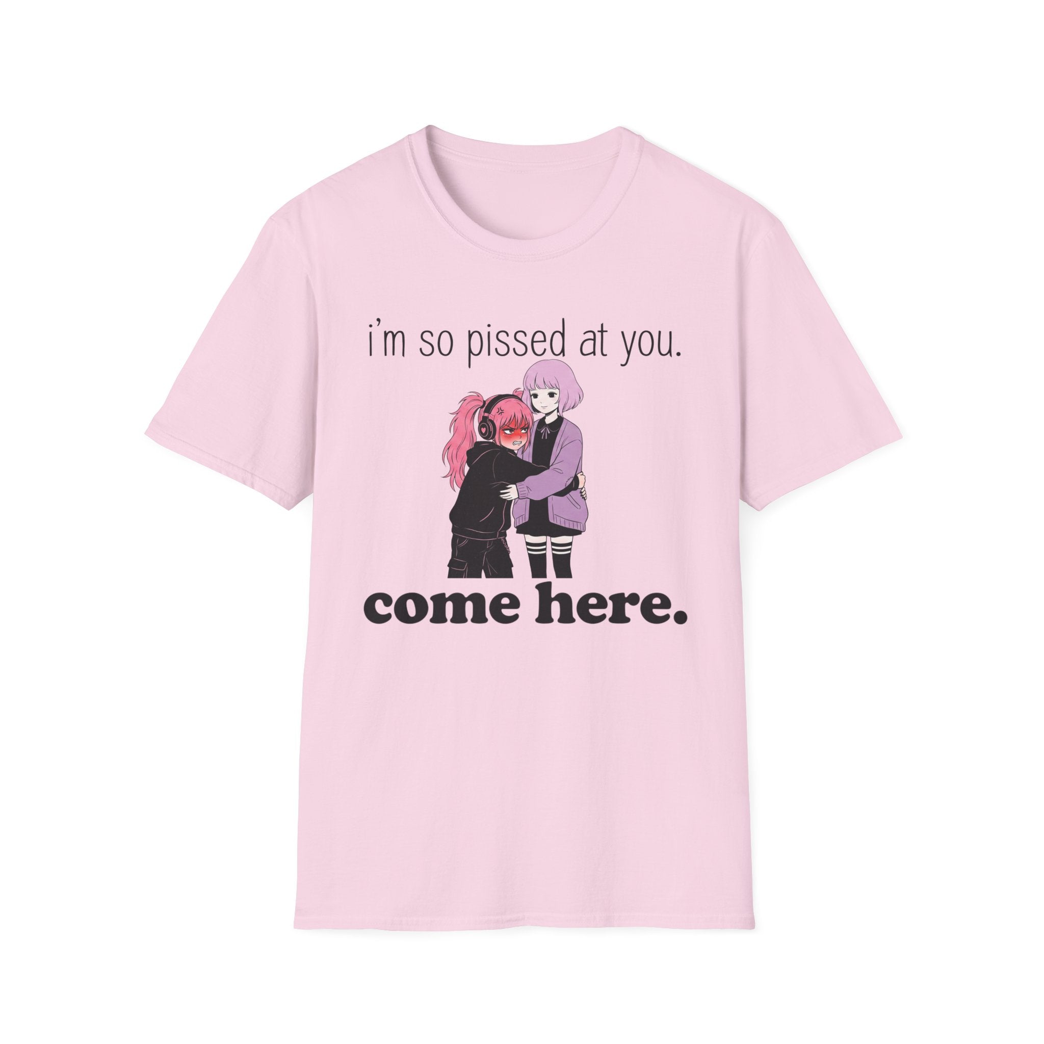 I'm So Pissed At You T-shirt