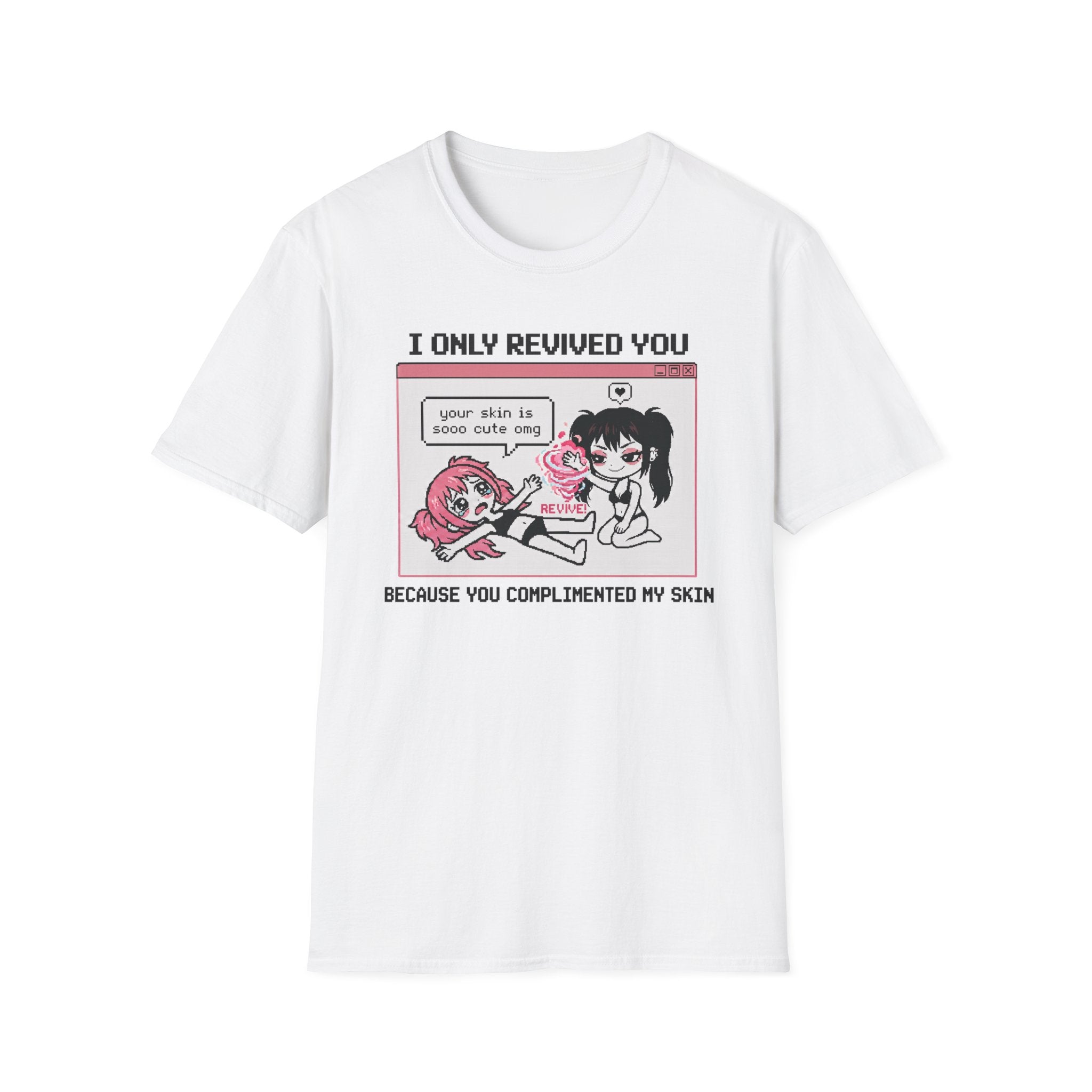 I Only Revived You T-shirt