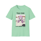 True Crime Is My Comfort Show T-shirt