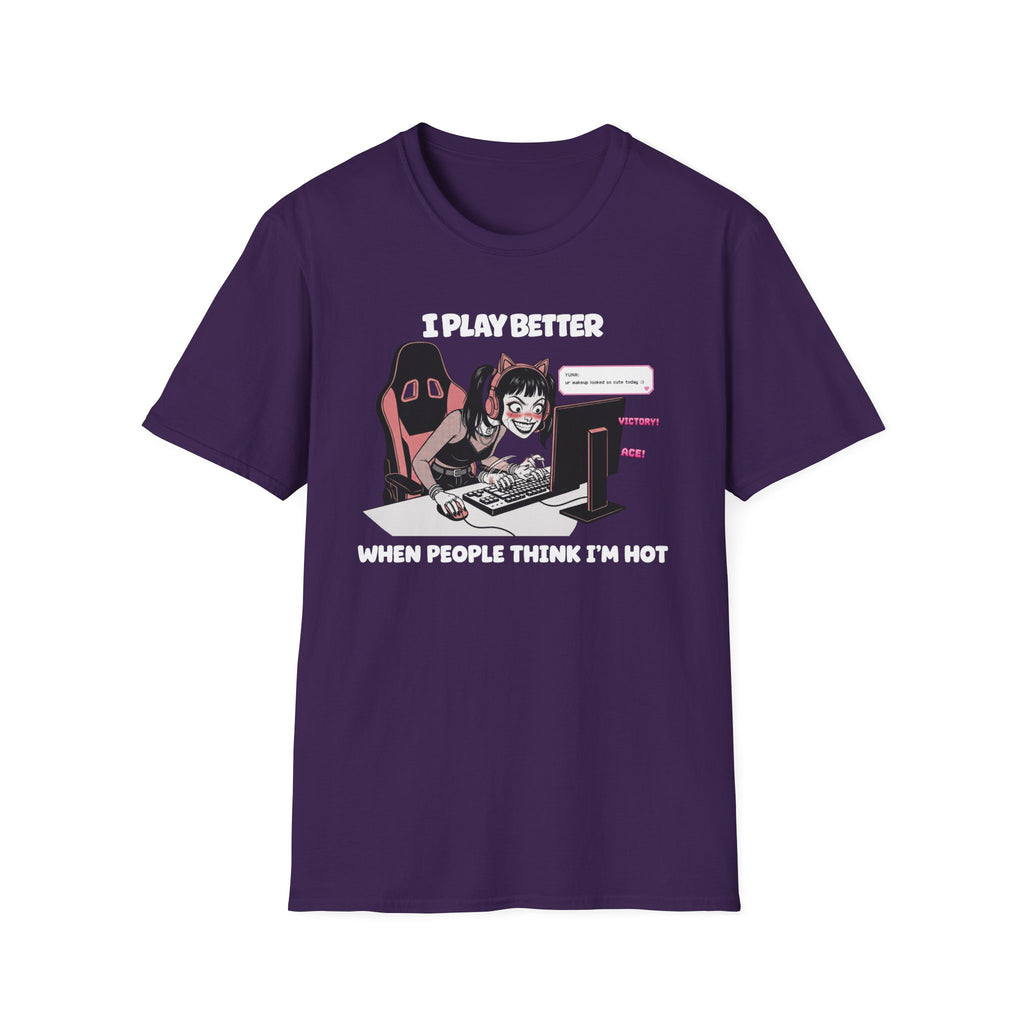 I Play Better When People Think I'm Hot T-shirt