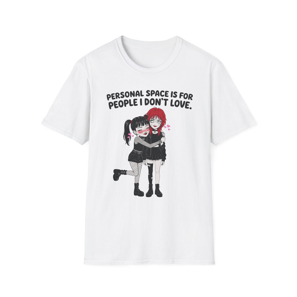 Personal Space Is For People I Don't Love T-shirt