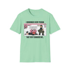 I Remember Every Person That Ever Teabagged Me T-shirt